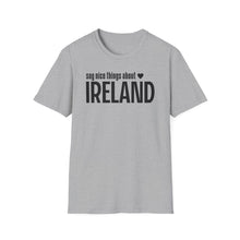 Load image into Gallery viewer, T-Shirt, Say Nice Things Ireland - Multi Colors
