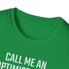 Load image into Gallery viewer, SS T-Shirt, Call Me An Optimist - Multi Colors
