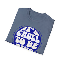 Load image into Gallery viewer, SS T-Shirt, Cruel to Be Kind - Multi Colors
