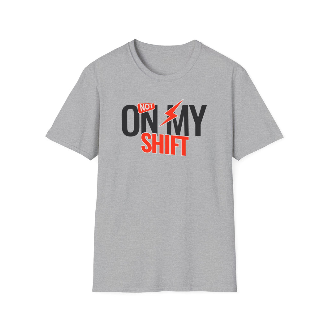 T-Shirt, Not on My Shift - Multi Colors