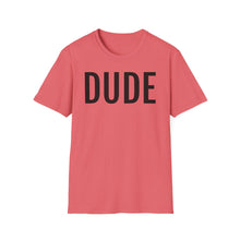 Load image into Gallery viewer, SS T-Shirt, DUDE - Multi Colors
