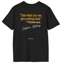 Load image into Gallery viewer, SS T-Shirt, Take What You Can - Capt Nutting (Back Shown)
