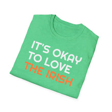 Load image into Gallery viewer, SS T-Shirt, It&#39;s Okay to Love The Irish - Multi Colors
