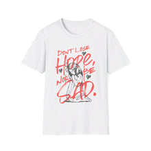 Load image into Gallery viewer, SS T-Shirt, Don&#39;t Lose Hope - Multi Colors
