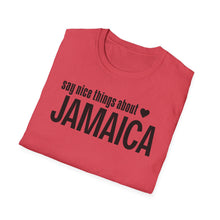 Load image into Gallery viewer, T-Shirt, Say Nice Things Jamaica - Multi Colors
