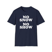 Load image into Gallery viewer, SS T-Shirt, No Show for Snow - Multi Colors
