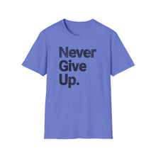 Load image into Gallery viewer, SS T-Shirt, Never Give Up - Multi Colors
