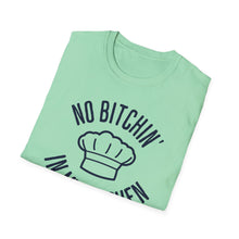 Load image into Gallery viewer, SS T-Shirt, No Bitchin&#39; in My Kitchen - Multi Colors
