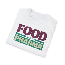 Load image into Gallery viewer, SS T-Shirt, Food Not Pharma - Multi Colors
