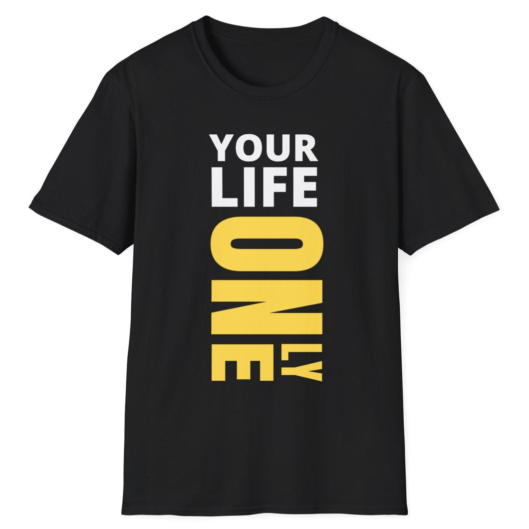 SS T-Shirt, Your Life