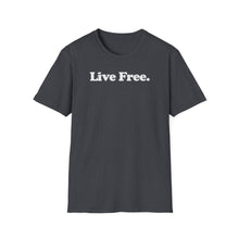 Load image into Gallery viewer, T-Shirt, Live Free - Multi Colors
