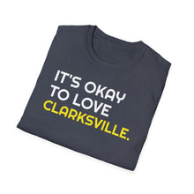 Load image into Gallery viewer, SS T-Shirt, It&#39;s Okay to Love Clarksville - Multi Colors
