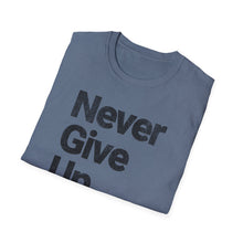 Load image into Gallery viewer, SS T-Shirt, Never Give Up - Multi Colors
