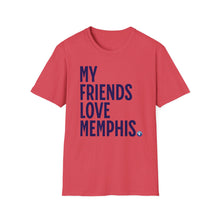 Load image into Gallery viewer, SS T-Shirt, My Friends Love Memphis - Multi Colors
