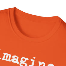 Load image into Gallery viewer, SS T-Shirt, imagine - Multi Colors
