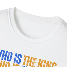 Load image into Gallery viewer, SS T-Shirt, Who Is The King - Memphis
