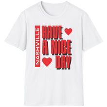 Load image into Gallery viewer, SS T-Shirt, Have a Nice Day, Nashville - Multi Colors
