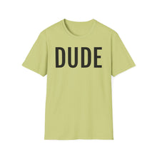 Load image into Gallery viewer, SS T-Shirt, DUDE - Multi Colors
