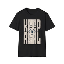 Load image into Gallery viewer, SS T-Shirt, Keep It Real - Multi Colors
