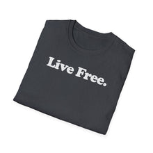 Load image into Gallery viewer, T-Shirt, Live Free - Multi Colors
