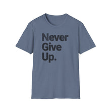 Load image into Gallery viewer, SS T-Shirt, Never Give Up - Multi Colors
