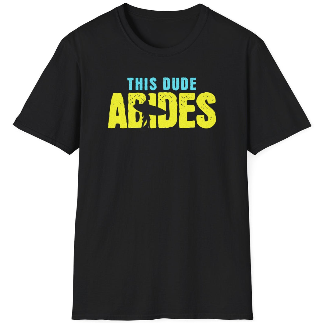 SS T-Shirt, This Dude Abides - Multi Colors