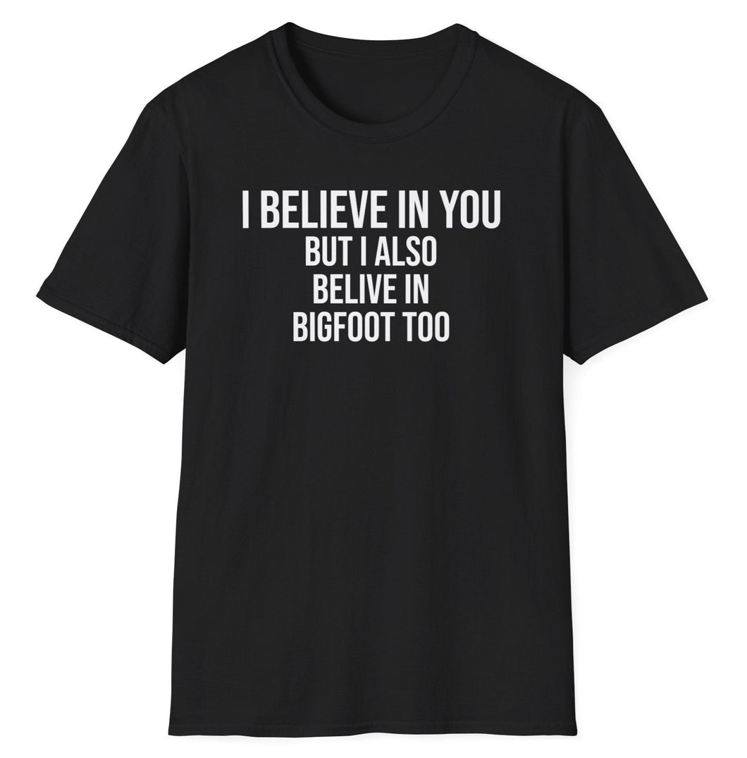 SS T-Shirt,  I Believe In You But - Multi Colors