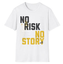 Load image into Gallery viewer, SS T-Shirt, No Risk No Story
