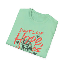 Load image into Gallery viewer, SS T-Shirt, Don&#39;t Lose Hope - Multi Colors
