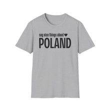 Load image into Gallery viewer, T-Shirt, Say Nice Things Poland - Multi Colors
