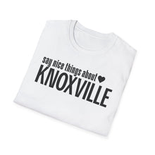 Load image into Gallery viewer, T-Shirt, Say Nice Things Knoxville - Multi Colors
