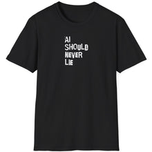 Load image into Gallery viewer, SS T-Shirt, AI Should Never Lie - Multi Colors
