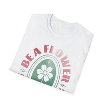 Load image into Gallery viewer, SS T-Shirt, Be a Flower
