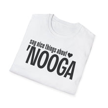 Load image into Gallery viewer, T-Shirt, Say Nice Things About &#39;Nooga - Multi Colors
