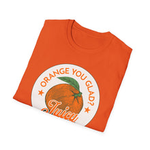 Load image into Gallery viewer, SS T-Shirt, Orange You Glad - Multi Colors
