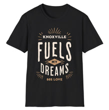 Load image into Gallery viewer, SS T-Shirt, Knoxville Fuels My Dreams
