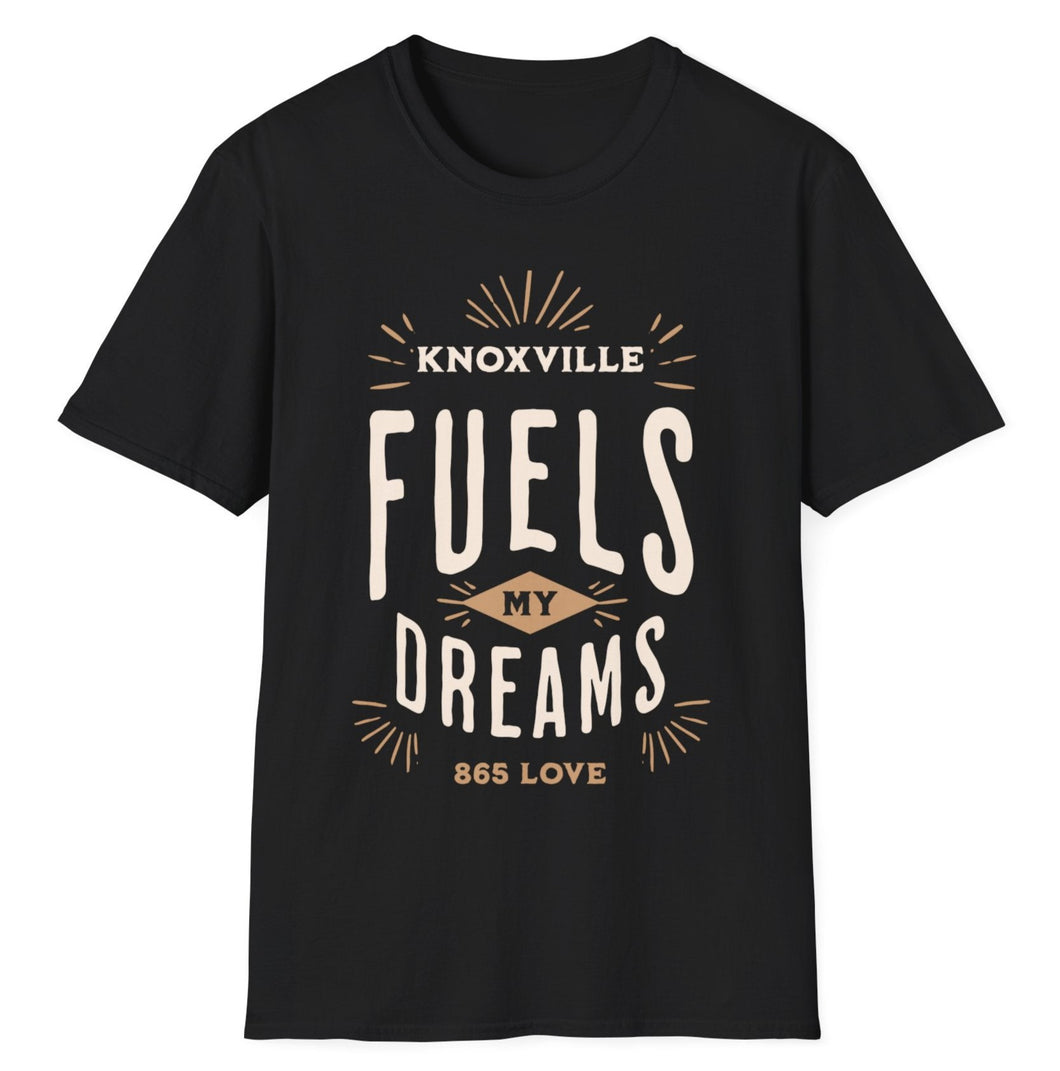 SS T-Shirt, Knoxville Fuels My Dreams