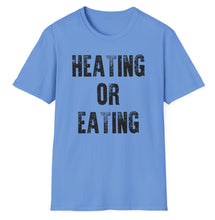 Load image into Gallery viewer, SS T-Shirt, Heating or Eating - Multi Colors
