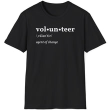 Load image into Gallery viewer, SS T-Shirt, Volunteer Dictionary Defined - Multi Colors
