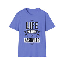 Load image into Gallery viewer, SS T-Shirt, Life Begins in Nashville - Multi Colors
