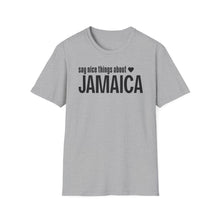 Load image into Gallery viewer, T-Shirt, Say Nice Things Jamaica - Multi Colors
