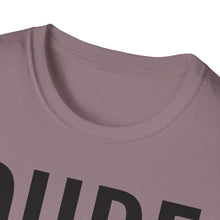 Load image into Gallery viewer, SS T-Shirt, DUDE - Multi Colors
