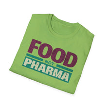 Load image into Gallery viewer, SS T-Shirt, Food Not Pharma - Multi Colors
