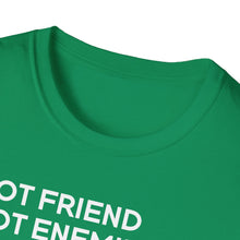 Load image into Gallery viewer, SS T-Shirt, Not Friends - Multi Colors
