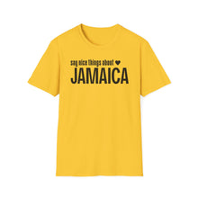 Load image into Gallery viewer, T-Shirt, Say Nice Things Jamaica - Multi Colors
