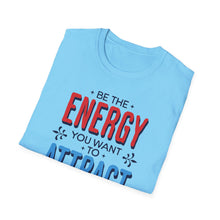 Load image into Gallery viewer, SS T-Shirt, Be the Energy - Multi Colors
