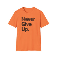 Load image into Gallery viewer, SS T-Shirt, Never Give Up - Multi Colors
