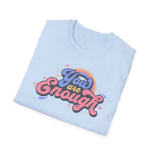 Load image into Gallery viewer, SS T-Shirt, You Are Enough- Multi Colors
