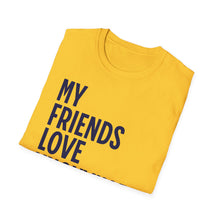 Load image into Gallery viewer, SS T-Shirt, My Friends Love Knoxville - Multi Colors
