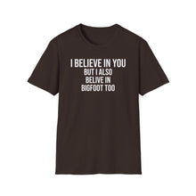 Load image into Gallery viewer, SS T-Shirt,  I Believe In You But - Multi Colors
